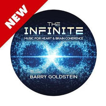 Load image into Gallery viewer, The Infinite: Music for Heart and Brain Coherence by Barry Goldstein (CD)

